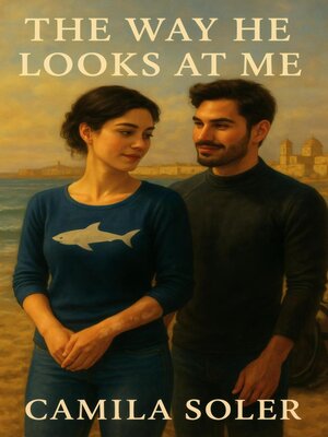 cover image of The Way He Looks at Me